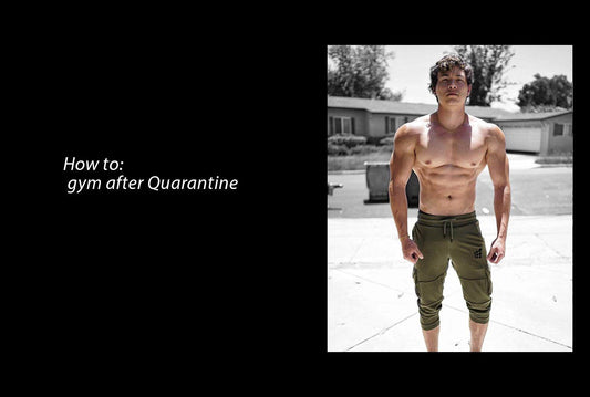 How to get back into the gym after Quarantine
