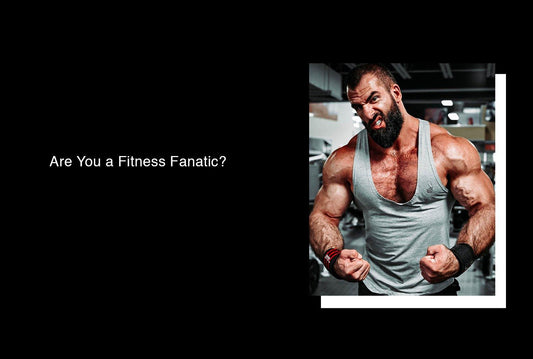 Are you a Fitness Fanatic?